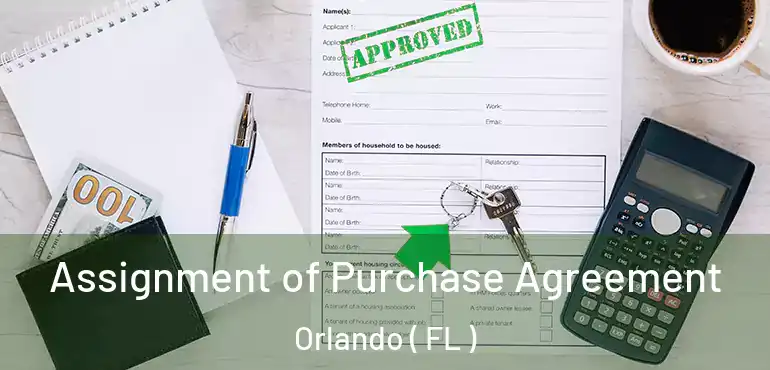  Assignment of Purchase Agreement Orlando ( FL )