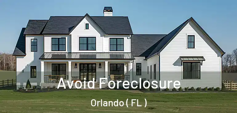  Avoid Foreclosure Orlando ( FL )