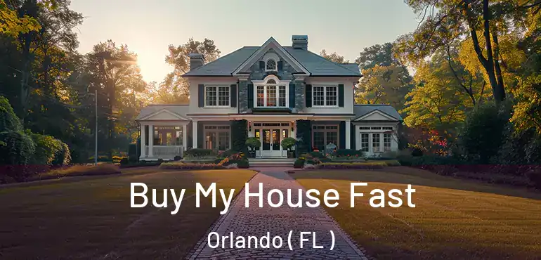  Buy My House Fast Orlando ( FL )