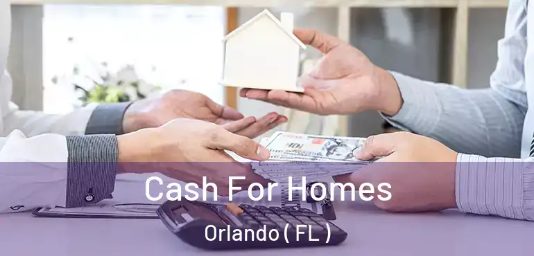  Cash For Homes Orlando ( FL )