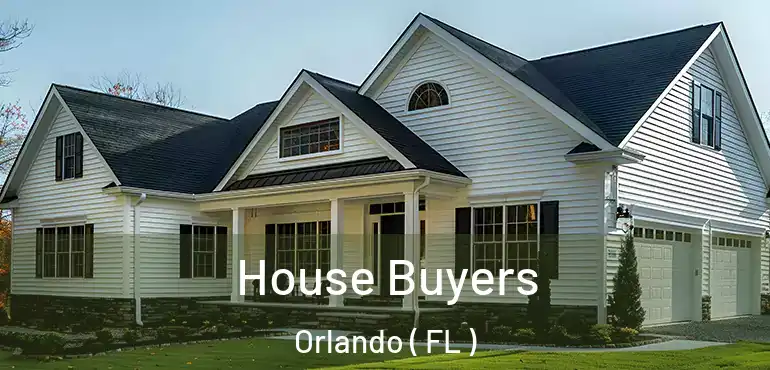  House Buyers Orlando ( FL )