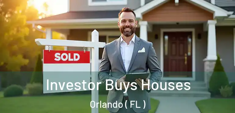  Investor Buys Houses Orlando ( FL )