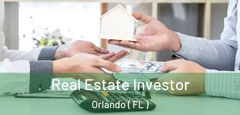  Real Estate Investor Orlando ( FL )