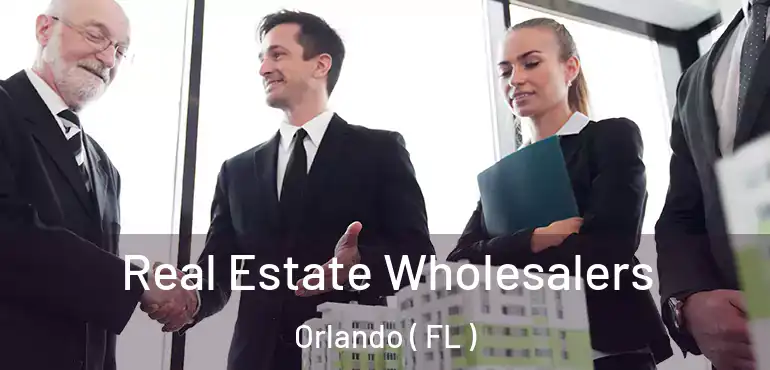  Real Estate Wholesalers Orlando ( FL )