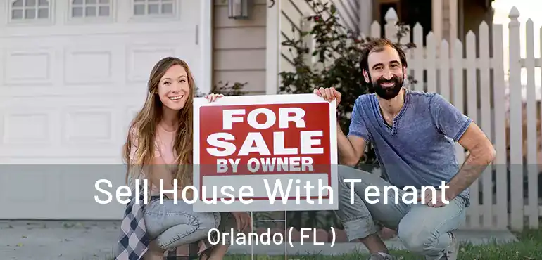  Sell House With Tenant Orlando ( FL )