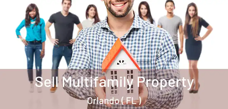  Sell Multifamily Property Orlando ( FL )