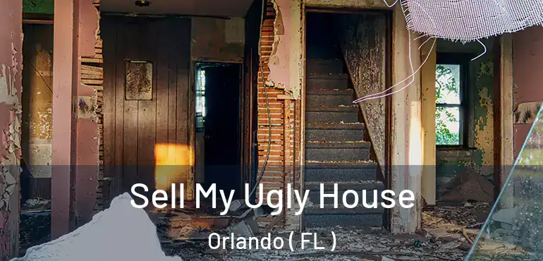  Sell My Ugly House Orlando ( FL )