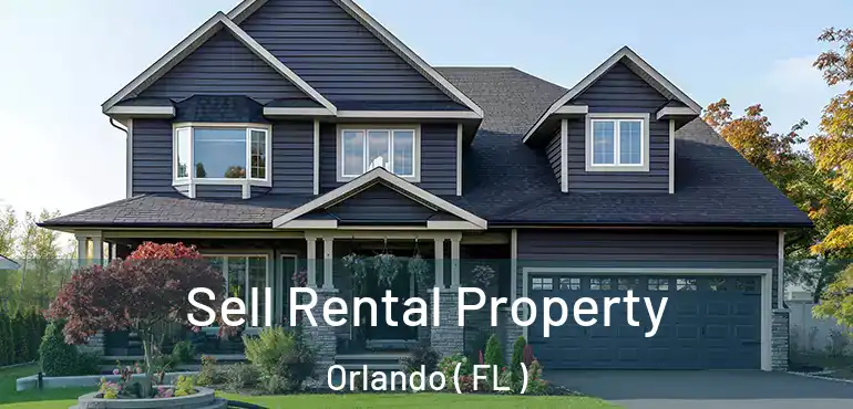  Sell Rental Property Orlando ( FL )
