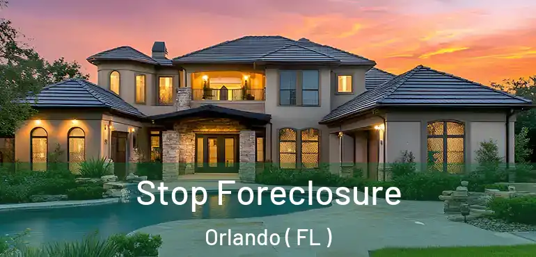 Stop Foreclosure Orlando ( FL )