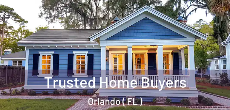  Trusted Home Buyers Orlando ( FL )